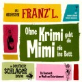 Ohne Krimi geht die Mimi nie ins Bett - Orchester Franz'L.